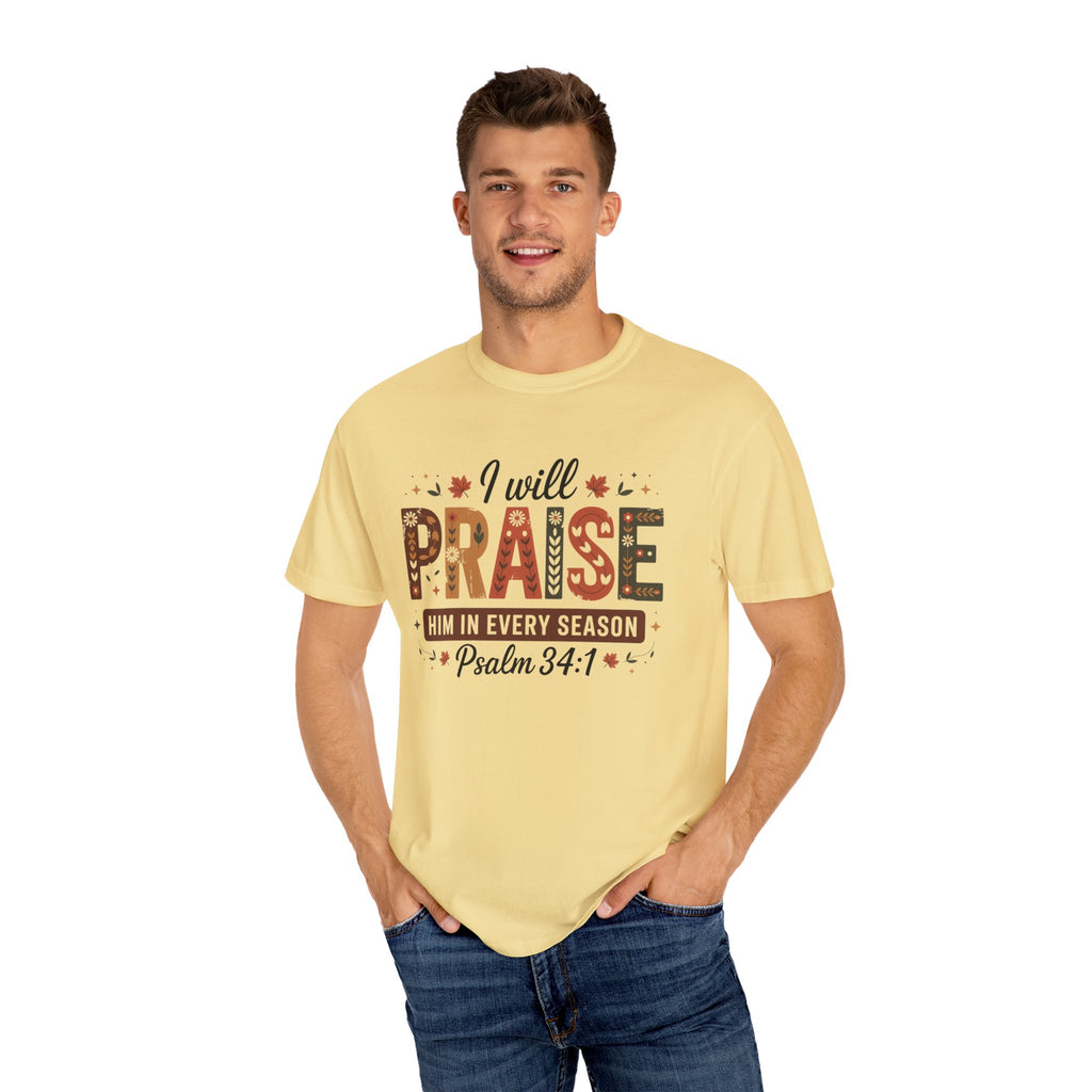 I Will Praise Him In Every Season Shirt | Christian Fall T-Shirt | Faith Bible Verse Tee | Psalm 34:1 Scripture Shirt | Inspirational Gift For Women
