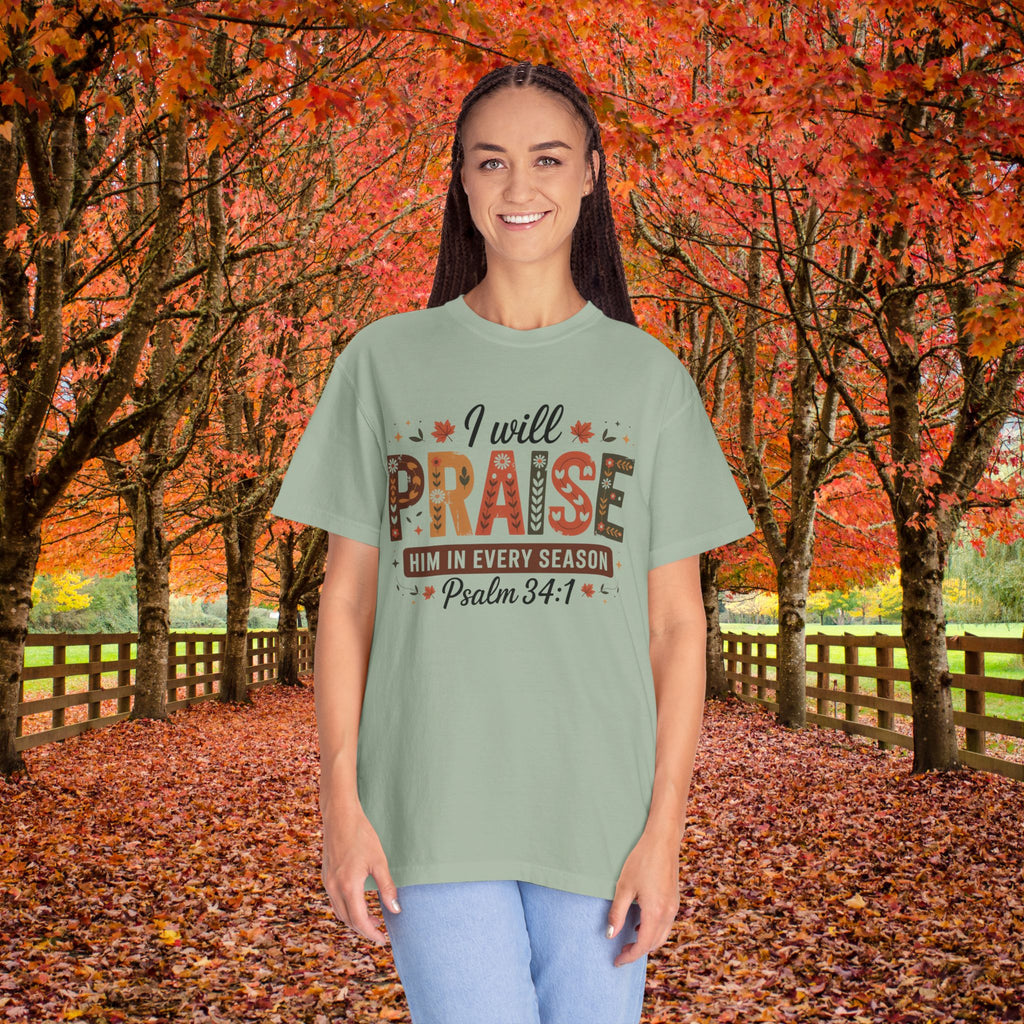 I Will Praise Him In Every Season Shirt | Christian Fall T-Shirt | Faith Bible Verse Tee | Psalm 34:1 Scripture Shirt | Inspirational Gift For Women