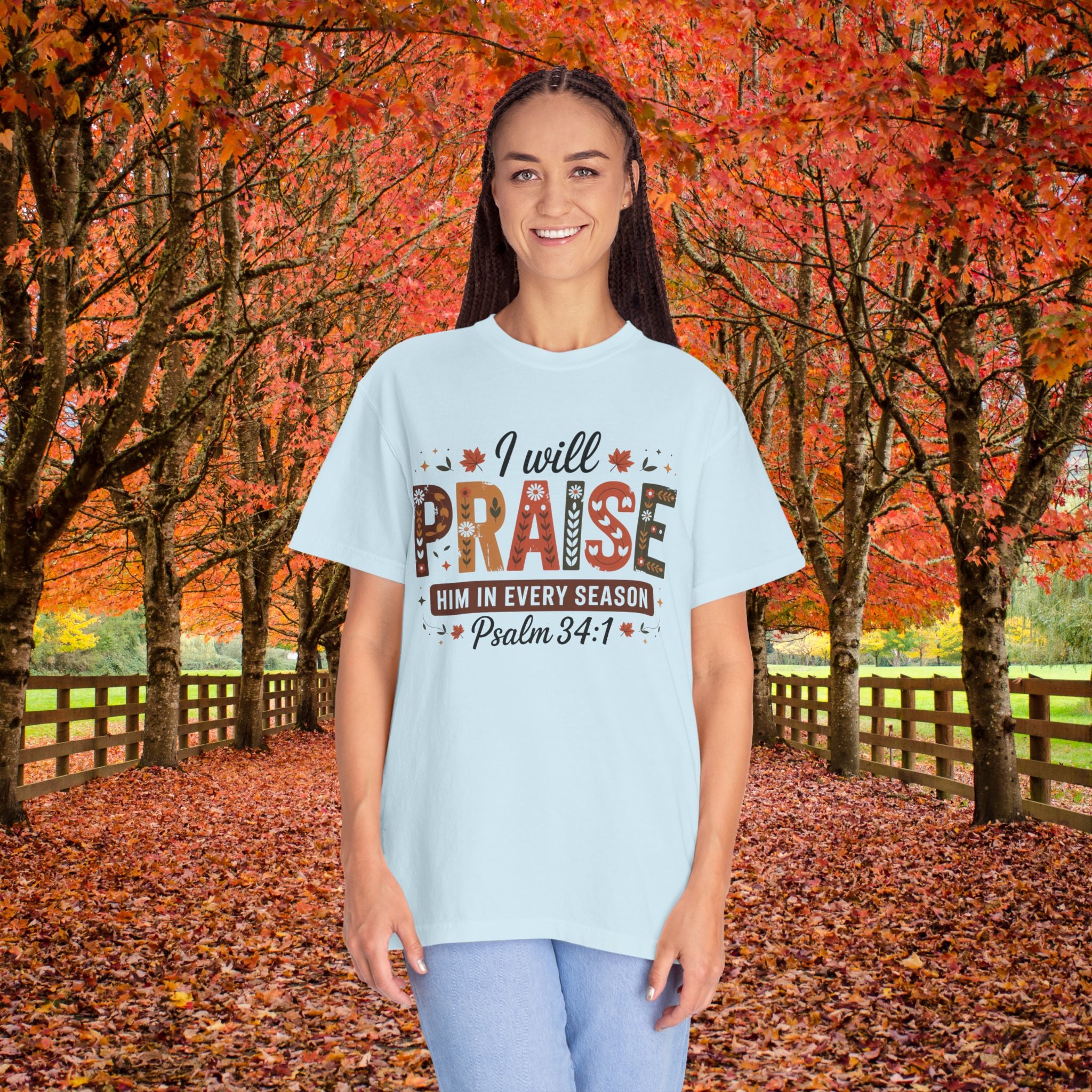 I Will Praise Him In Every Season Shirt | Christian Fall T-Shirt | Faith Bible Verse Tee | Psalm 34:1 Scripture Shirt | Inspirational Gift For Women