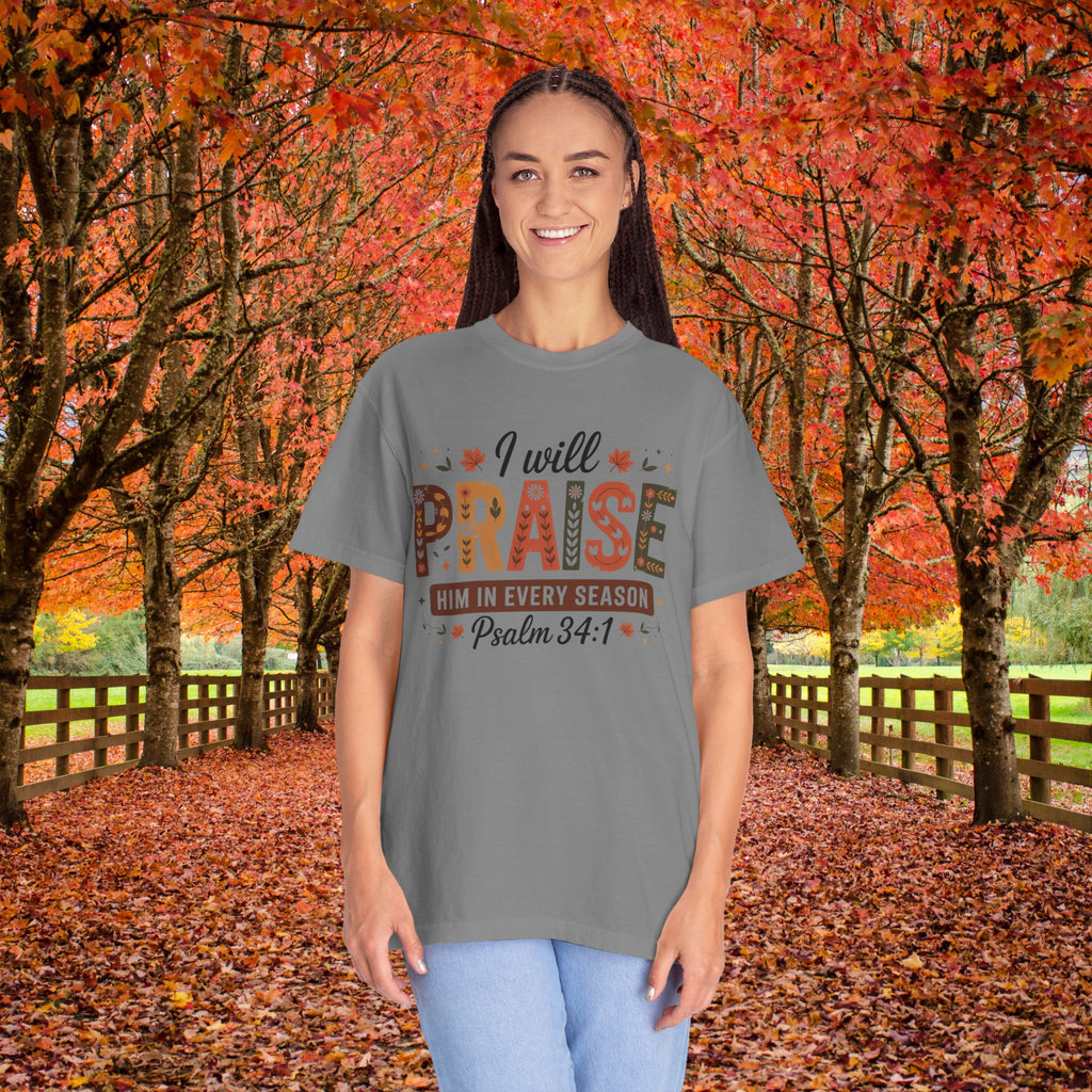 I Will Praise Him In Every Season Shirt | Christian Fall T-Shirt | Faith Bible Verse Tee | Psalm 34:1 Scripture Shirt | Inspirational Gift For Women