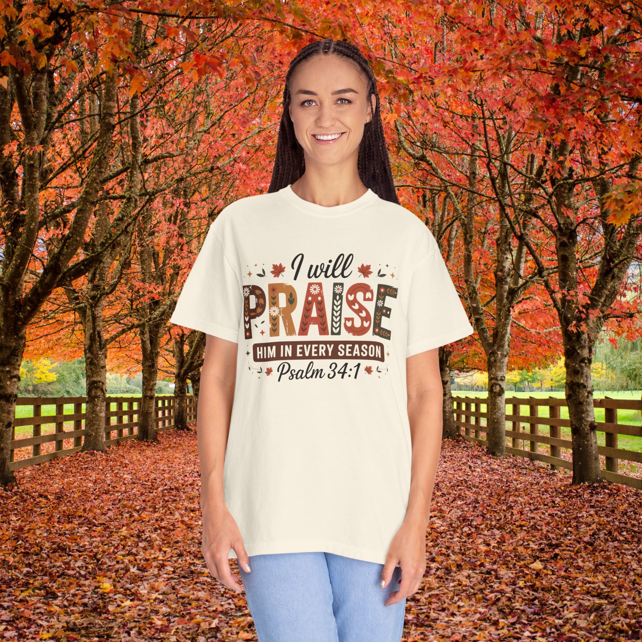 I Will Praise Him In Every Season Shirt | Christian Fall T-Shirt | Faith Bible Verse Tee | Psalm 34:1 Scripture Shirt | Inspirational Gift For Women
